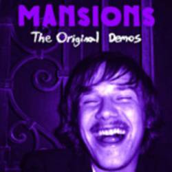 Mansions : The Original Demos